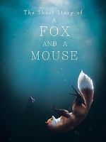 Watch The Short Story of a Fox and a Mouse Gomovies