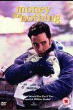 Watch Money for Nothing Gomovies
