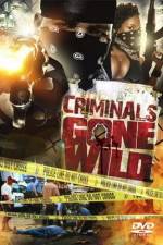 Watch Criminals Gone Wild Gomovies