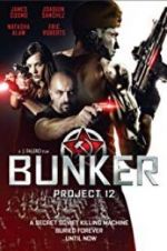 Watch Bunker: Project 12 Gomovies