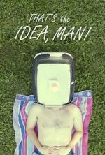Watch That\'s the Idea, Man! Gomovies