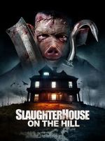 Watch Slaughterhouse on the Hill Gomovies