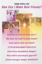 Watch Young People Ask: How Can I Make Real Friends Gomovies