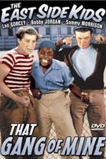 Watch That Gang of Mine Gomovies