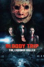 Watch Bloody Trip: The Equinox Killer Gomovies