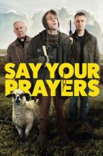 Watch Say Your Prayers Gomovies