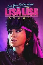 Watch Can You Feel the Beat: The Lisa Lisa Story Gomovies