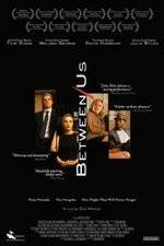 Watch Between Us Gomovies