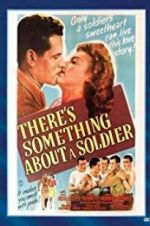 Watch There\'s Something About a Soldier Gomovies