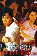 Watch The Holy Virgin Versus the Evil Dead Gomovies