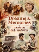 Watch Dreams + Memories: Where the Red Fern Grows Gomovies