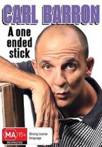 Watch Carl Barron: A One Ended Stick Gomovies