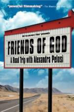 Watch Friends of God A Road Trip with Alexandra Pelosi Gomovies