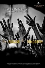 Watch From Durban to Tomorrow Gomovies