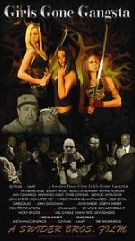 Watch Girls Gone Gangsta Gomovies