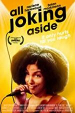 Watch All Joking Aside Gomovies