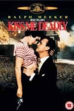 Watch Kiss Me Deadly Gomovies