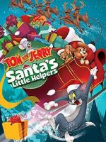 Watch Tom and Jerry: Santa\'s Little Helpers Gomovies