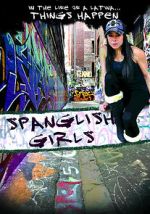 Watch Spanglish Girls Gomovies