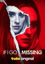 Watch If I Go Missing Gomovies