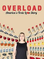 Watch Overload: America\'s Toxic Love Story Gomovies