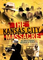 Watch The Kansas City Massacre Gomovies