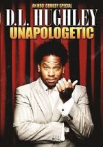 Watch D.L. Hughley: Unapologetic (TV Special 2007) Gomovies