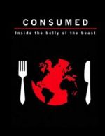 Watch Consumed: Inside the Belly of the Beast Gomovies