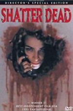 Watch Shatter Dead Gomovies