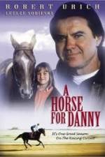 Watch A Horse for Danny Gomovies