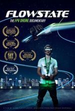 Watch Flowstate: The FPV Drone Documentary Gomovies
