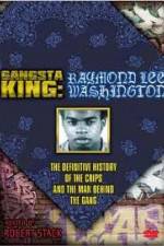 Watch Gangsta King: Raymond Lee Washington Gomovies