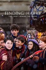 Watch Finding Harry: The Craft Behind the Magic Gomovies