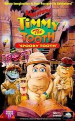 Watch The Adventures of Timmy the Tooth: Spooky Tooth Gomovies
