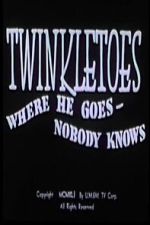 Watch Twinkletoes - Where He Goes Nobody Knows Gomovies123