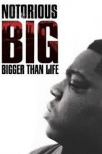 Watch Notorious BIG Bigger Than Life Gomovies