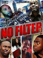 Watch No Filter the Film Gomovies