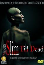 Watch Slim Till Dead Gomovies