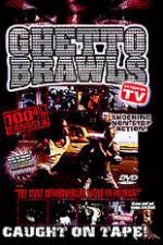 Watch Ghetto Brawls - World's Wildest Street Fights Gomovies