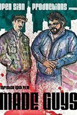 Watch Made Guys Gomovies