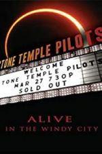 Watch Stone Temple Pilots: Alive in the Windy City Gomovies