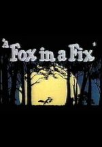 Watch A Fox in a Fix (Short 1951) Gomovies