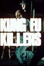 Watch Kung Fu Killers Gomovies