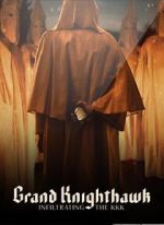 Watch Grand Knighthawk: Infiltrating the KKK Gomovies