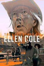 Watch The Last Stand of Ellen Cole Gomovies123
