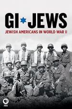 Watch GI Jews: Jewish Americans in World War II Gomovies