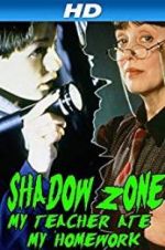 Watch Shadow Zone: My Teacher Ate My Homework Gomovies