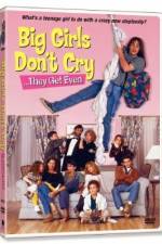 Watch Big Girls Don't Cry... They Get Even Gomovies
