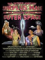 Watch The Interplanetary Surplus Male and Amazon Women of Outer Space Gomovies