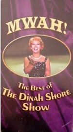 Watch Mwah! The Best of the Dinah Shore Show Gomovies